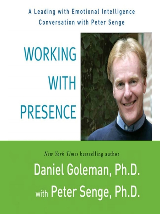 Title details for Working with Presence by Prof. Daniel Goleman, Ph.D. - Available